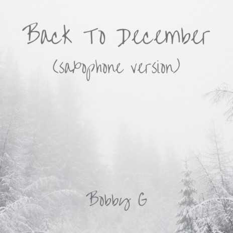 Back To December (Saxophone Version) | Boomplay Music