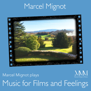 Marcel Mignot plays Music for Film and Feelings