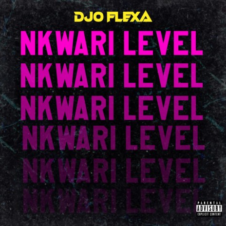 Nkwari Level | Boomplay Music