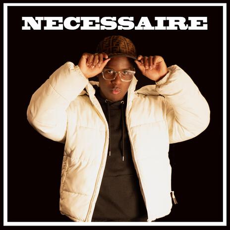 Nécessaire | Boomplay Music