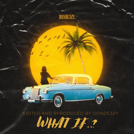 WHAT IF..? | Boomplay Music