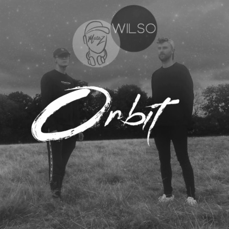 Orbit ft. Wilso