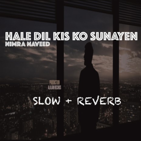 Hale Dil Kis Ko Sunayen | Boomplay Music