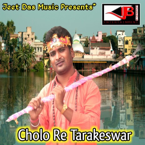 Cholo Re Tarakeswar | Boomplay Music