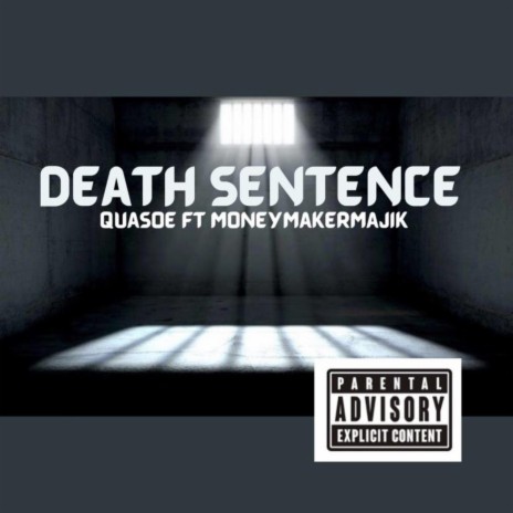 Death sentence ft. Quasoe | Boomplay Music