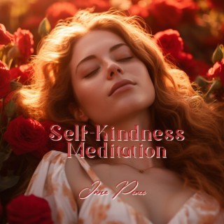 Self-Kindness: Self-Loving Kindness Meditation as a Foundation of Spiritual Growth and Well-Being