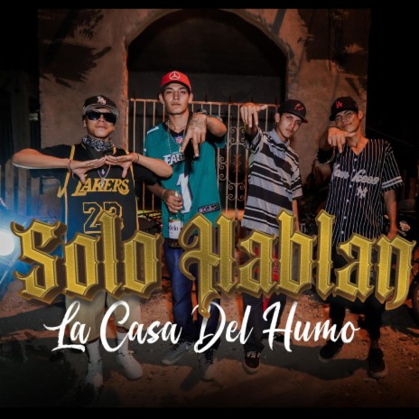 SOLO HABLAN | Boomplay Music