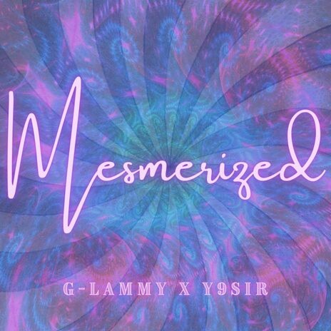 Mesmerized ft. Y9sir | Boomplay Music