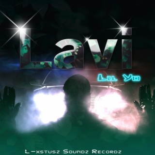 Lavi ft. Lil Yo lyrics | Boomplay Music