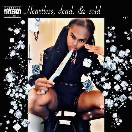 Heartless, dead, & cold (Original track) | Boomplay Music