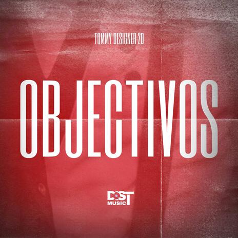 OBJECTIVOS ft. Tommy Designer 2D | Boomplay Music