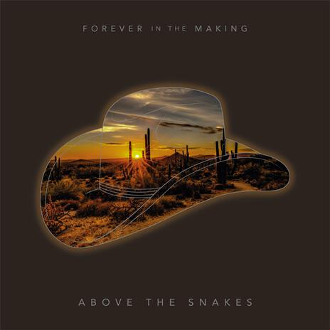 Above the Snakes | Boomplay Music