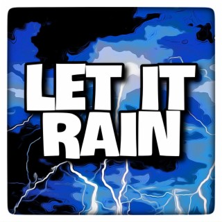 Let it Rain