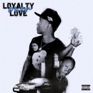 Loyalty Over Love