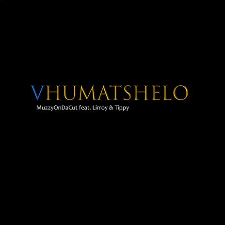 Vhumatshelo ft. MuzzyOnDaCut, Lirroy & Tippy