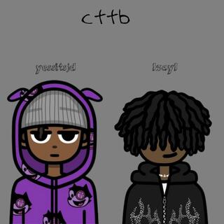 CTTB ft. 1zay1 lyrics | Boomplay Music