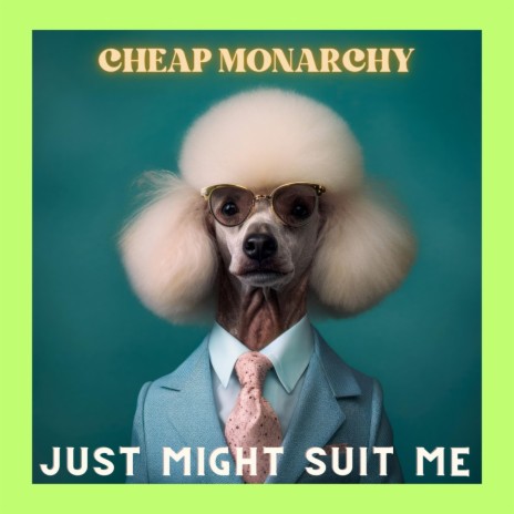 Just Might Suit Me | Boomplay Music