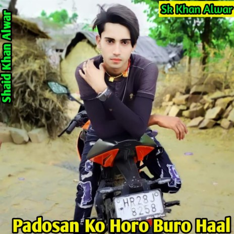 Padosan Ko Horo Buro Haal