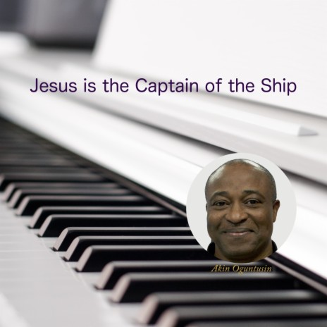 Jesus Is the Captain of the Ship