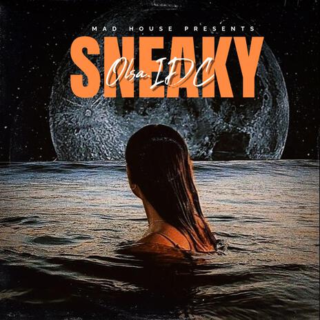 SNEAKY | Boomplay Music