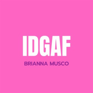 IDGAF lyrics | Boomplay Music