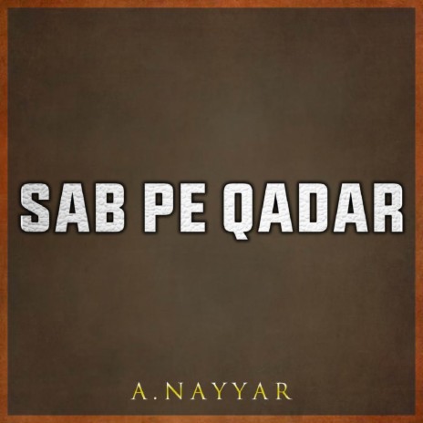 Sab Pe Qadar | Boomplay Music