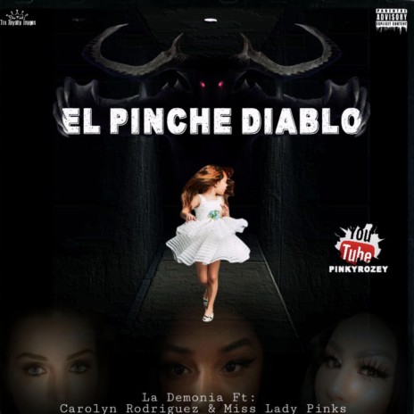 El Pinche Diablo ft. La Demonia & Carolyn Rodriguez | Boomplay Music