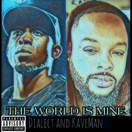 The World Is Mine ft. Dialect | Boomplay Music
