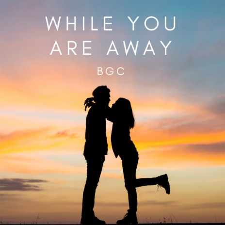 While You Are Away | Boomplay Music