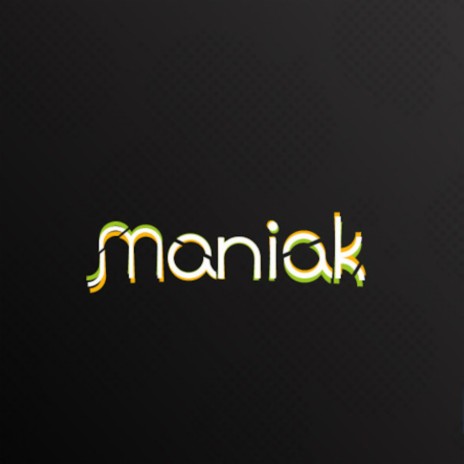 Maniak | Boomplay Music