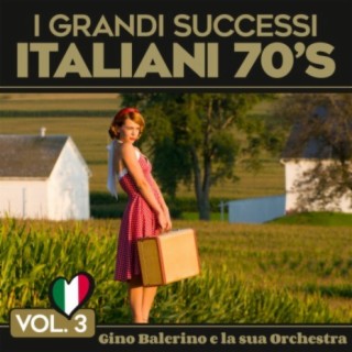 I Grandi Sucessi Italiani 70's (Vol. 3)