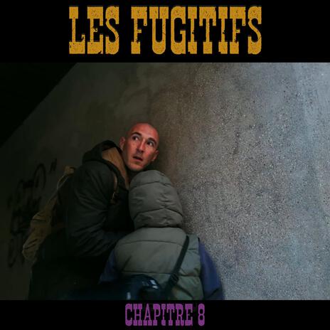 Les Fugitifs | Boomplay Music