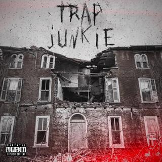 Trap junkie