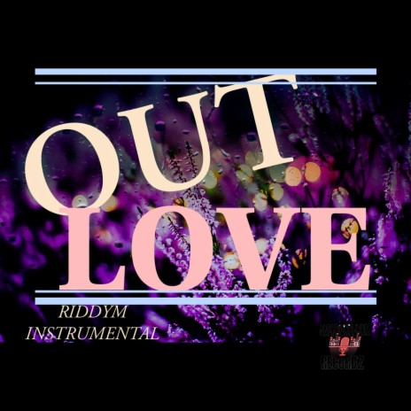 Out Love Riddym