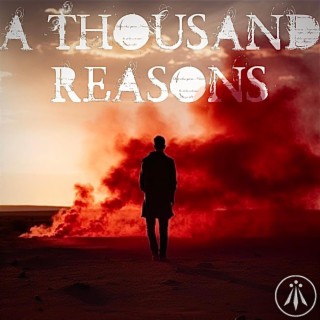 A Thousand Reasons