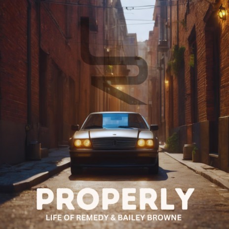 Properly ft. Bailey Browne | Boomplay Music