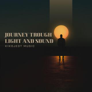 Journey Trough Light and Sound