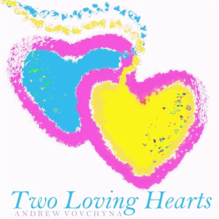 Two Loving Hearts