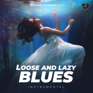 Loose And Lazy Blues (Instrumental)