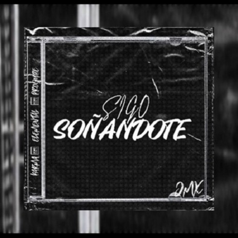 Sigo Soñandote | Boomplay Music