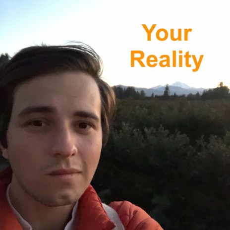 Your Reality | Boomplay Music