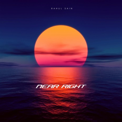 Near Right | Boomplay Music