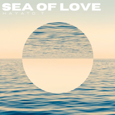 Sea of Love | Boomplay Music