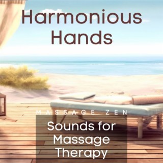 Harmonious Hands: Sounds for Massage Therapy