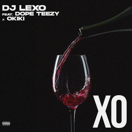 XO ft. Dope Teezy & Okiki | Boomplay Music