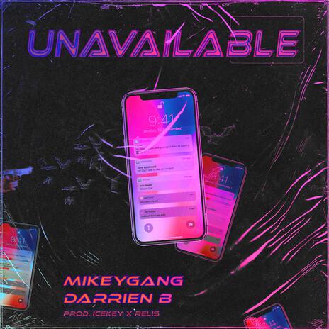 Unavailable ft. Darrien B