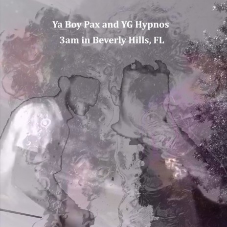 3am in Beverly Hills, FL pt. 1 ft. Ya Boy Pax & YG Hypnos
