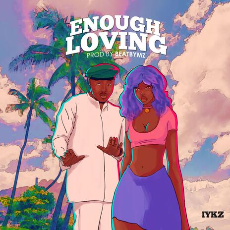 ENOUGH LOVING | Boomplay Music