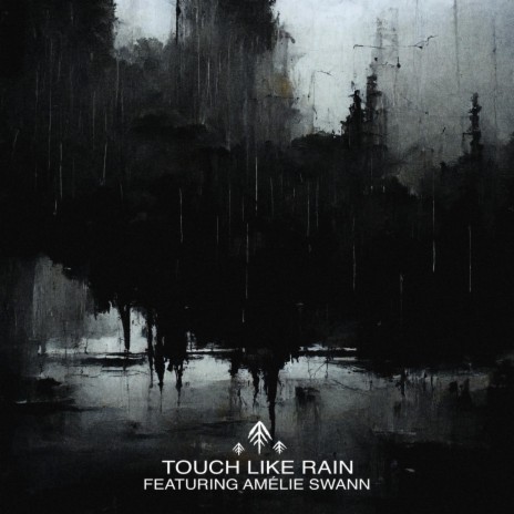 Touch Like Rain ft. Amélie Swann