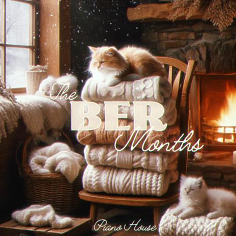 The BER Months ft. My Piano Era | Boomplay Music